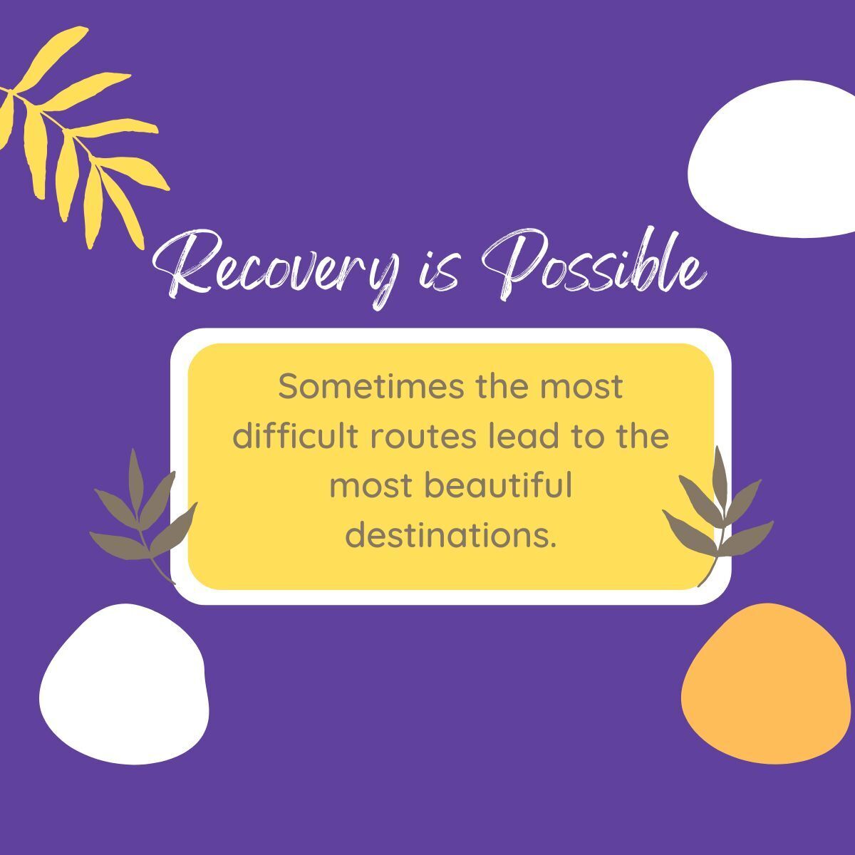 Recovery is possible 